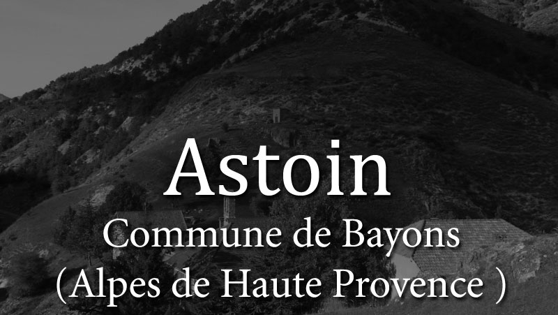 astoin-00web.jpg - Le village d'Astoin à mis chemin entre le bassin de Bayons et celui de Turriers (Alt 1223 m)